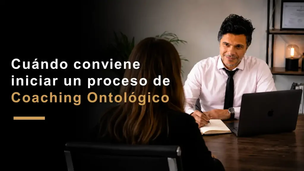 Cuándo conviene iniciar un proceso de coaching ontológico
